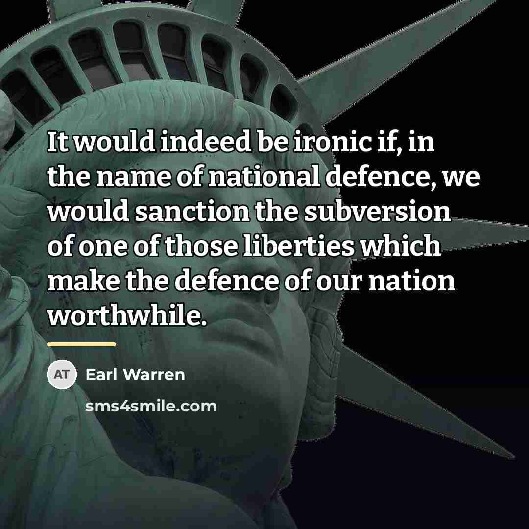 “It would indeed be ironic if, in the name of…” quote by Earl Warren