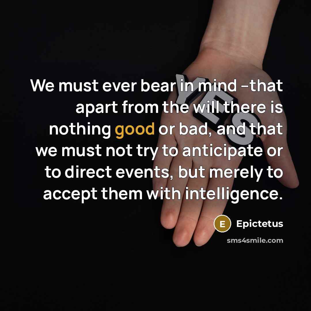 “We must ever bear in mind --that apart from the…” quote by Epictetus