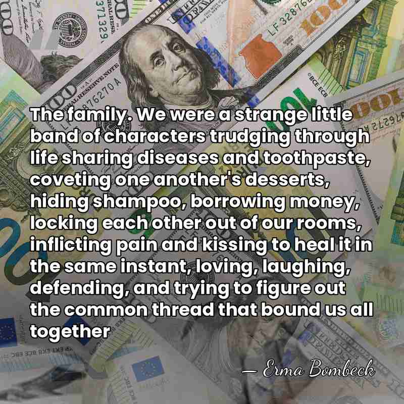 The family. We were a strange little band of characters trudging through&hellip; - Erma Bombeck