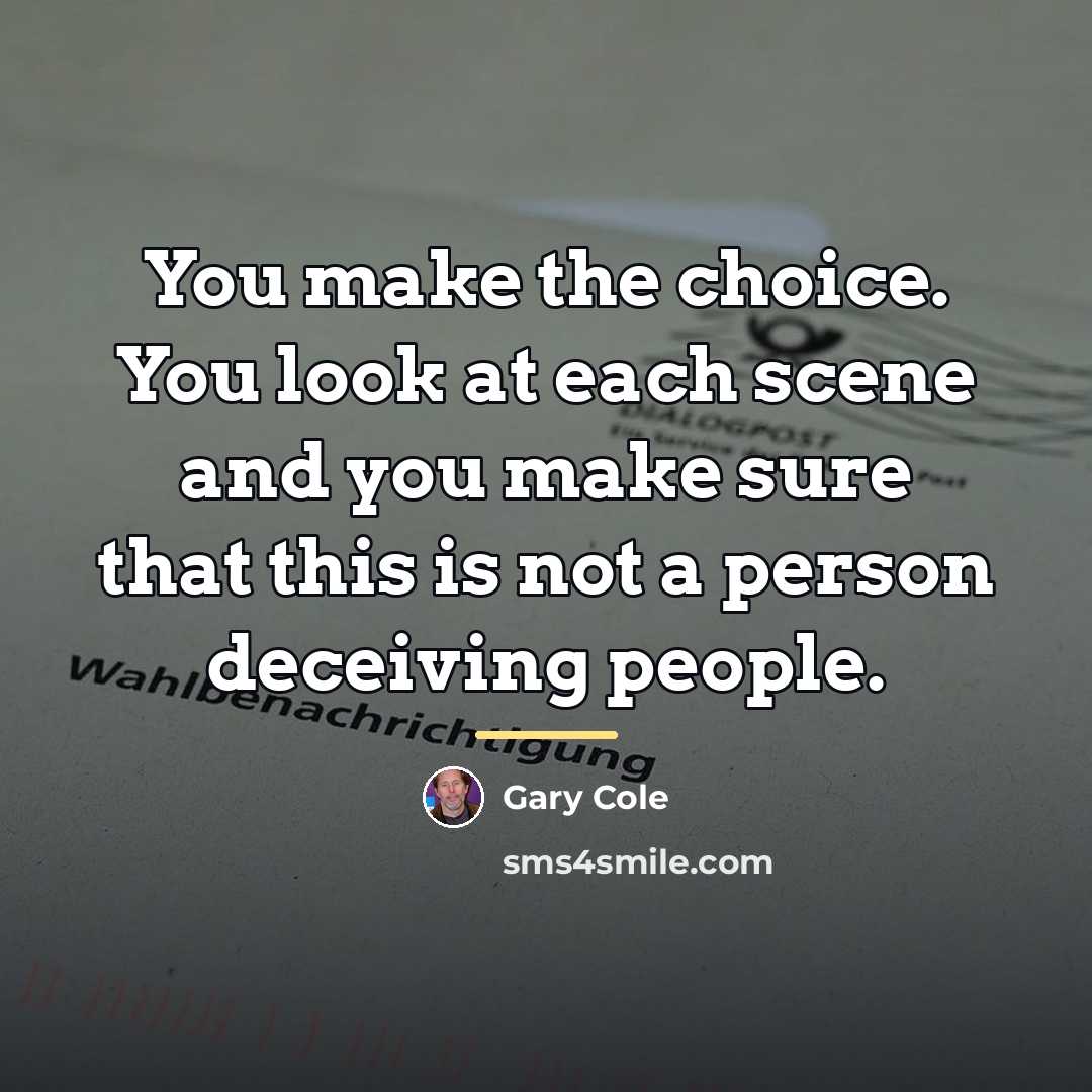 “You make the choice. You look at each scene and…” quote by Gary Cole