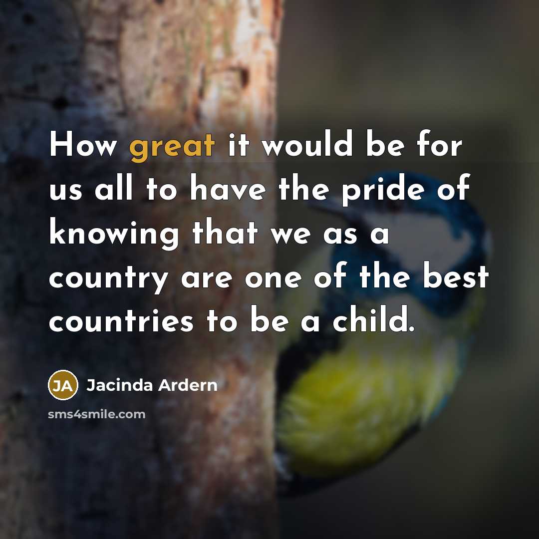 “How great it would be for us all to have…” quote by Jacinda Ardern