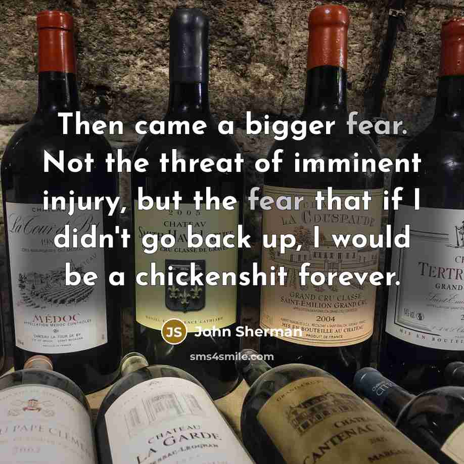 “Then came a bigger fear. Not the threat of imminent…” quote by John Sherman