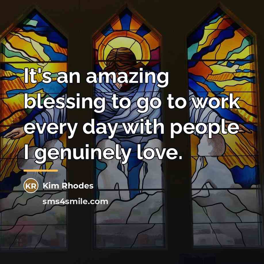 “It's an amazing blessing to go to work every day…” quote by Kim Rhodes