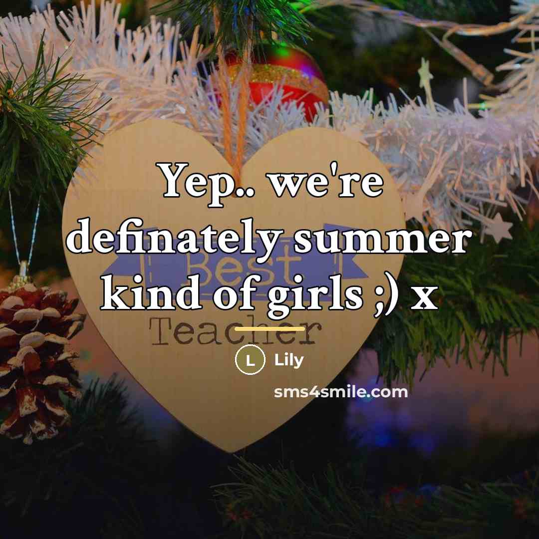 “Yep.. we're definately summer kind of girls ;) x…” quote by Lily