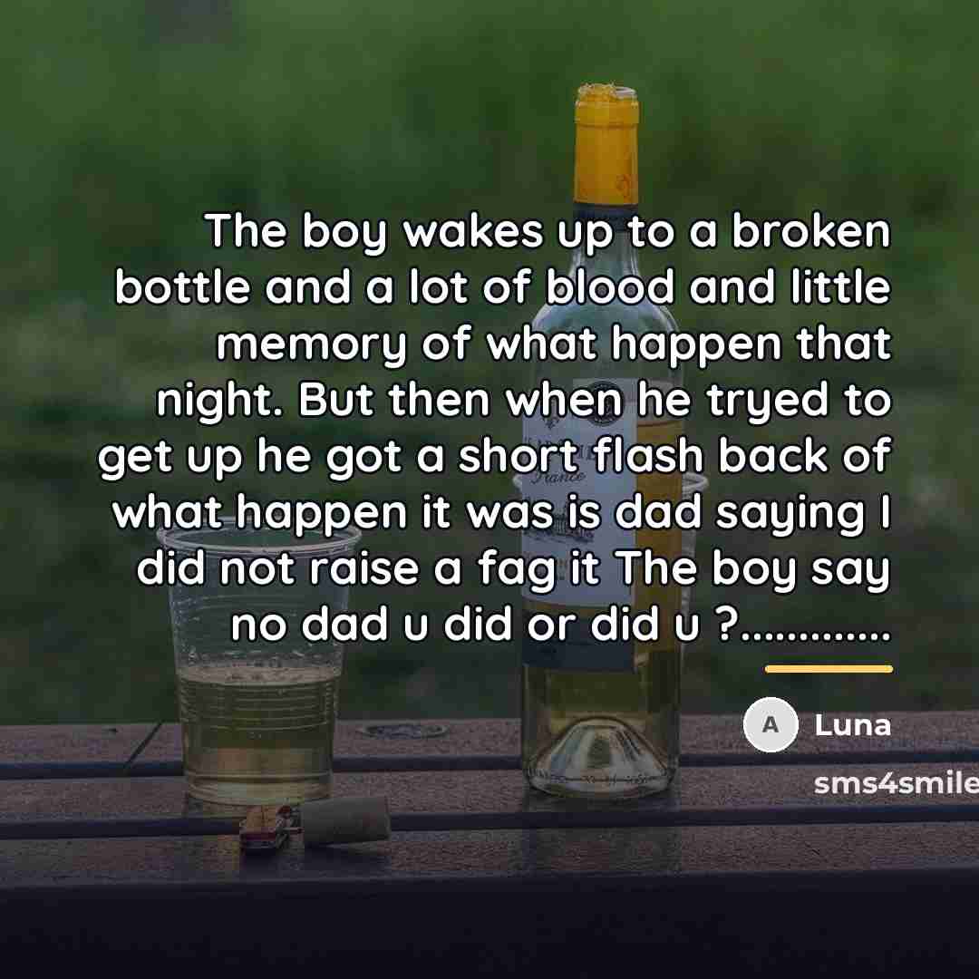 “The boy wakes up to a broken bottle and a…” quote by Luna