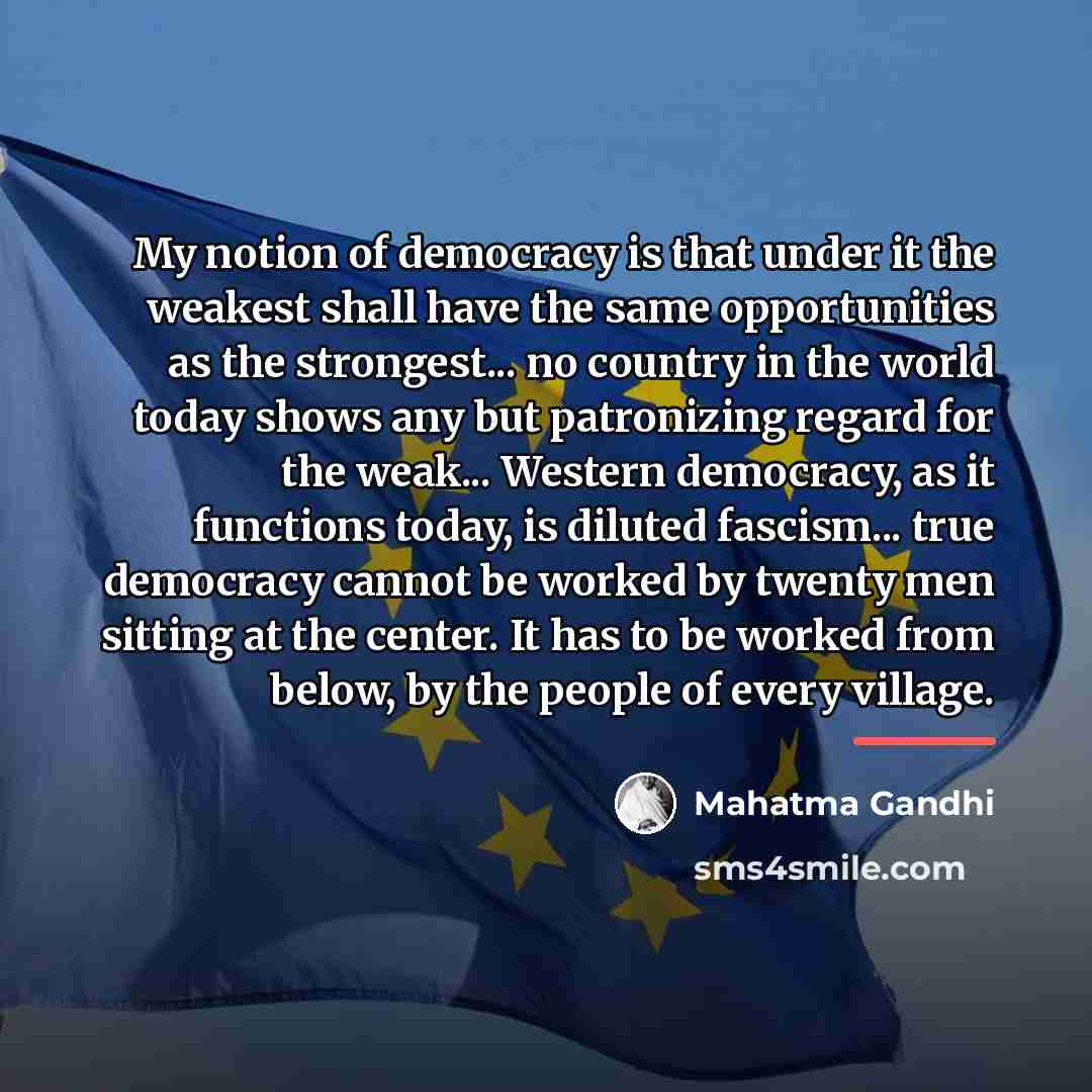“My notion of democracy is that under it the weakest…” quote by Mahatma Gandhi