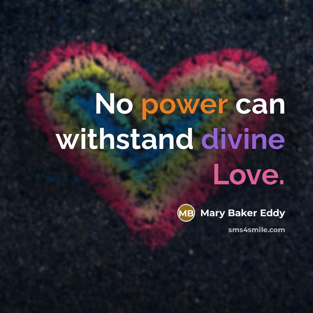 “No power can withstand divine Love.…” quote by Mary Baker Eddy