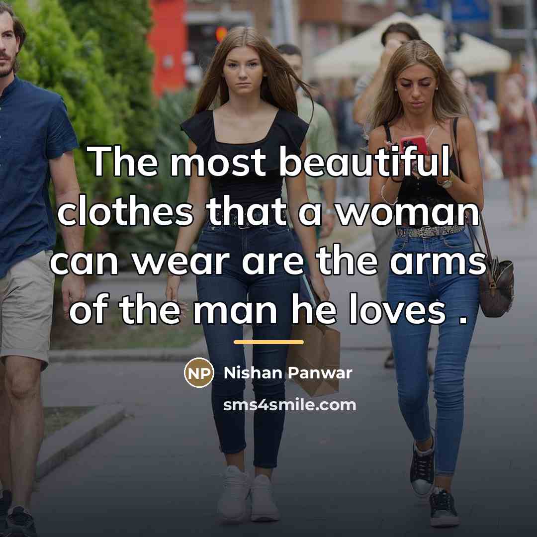 “The most beautiful clothes that a woman can wear are…” quote by Nishan Panwar