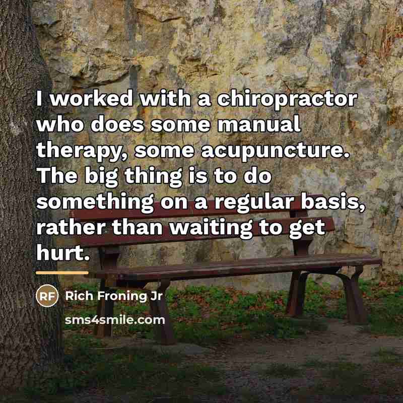 “I worked with a chiropractor who does some manual therapy,…” quote by Rich Froning Jr