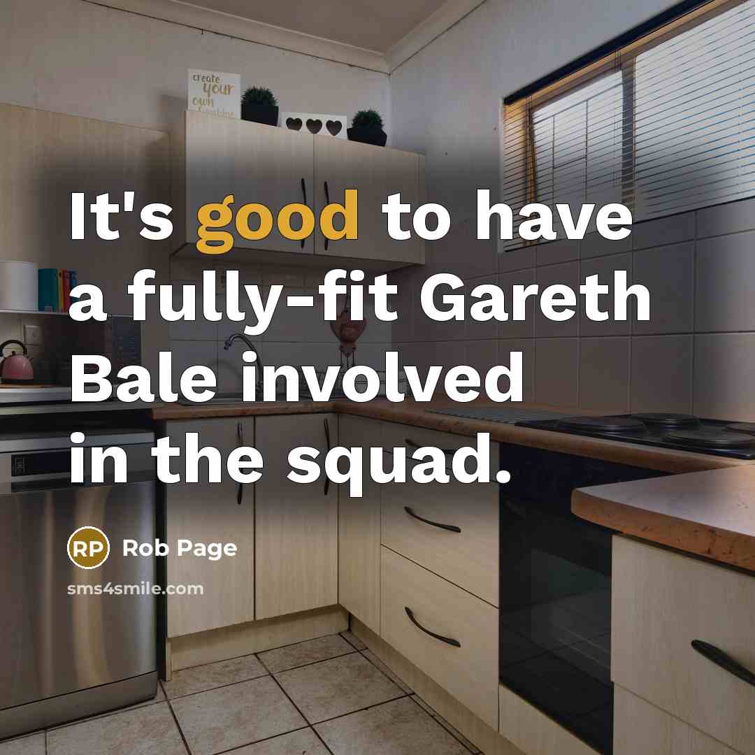“It's good to have a fully-fit Gareth Bale involved in the squad.” quote by Rob Page