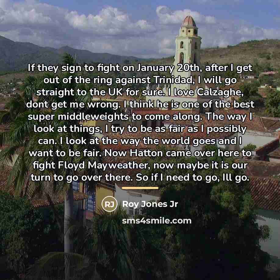 “If they sign to fight on January 20th, after I…” quote by Roy Jones Jr