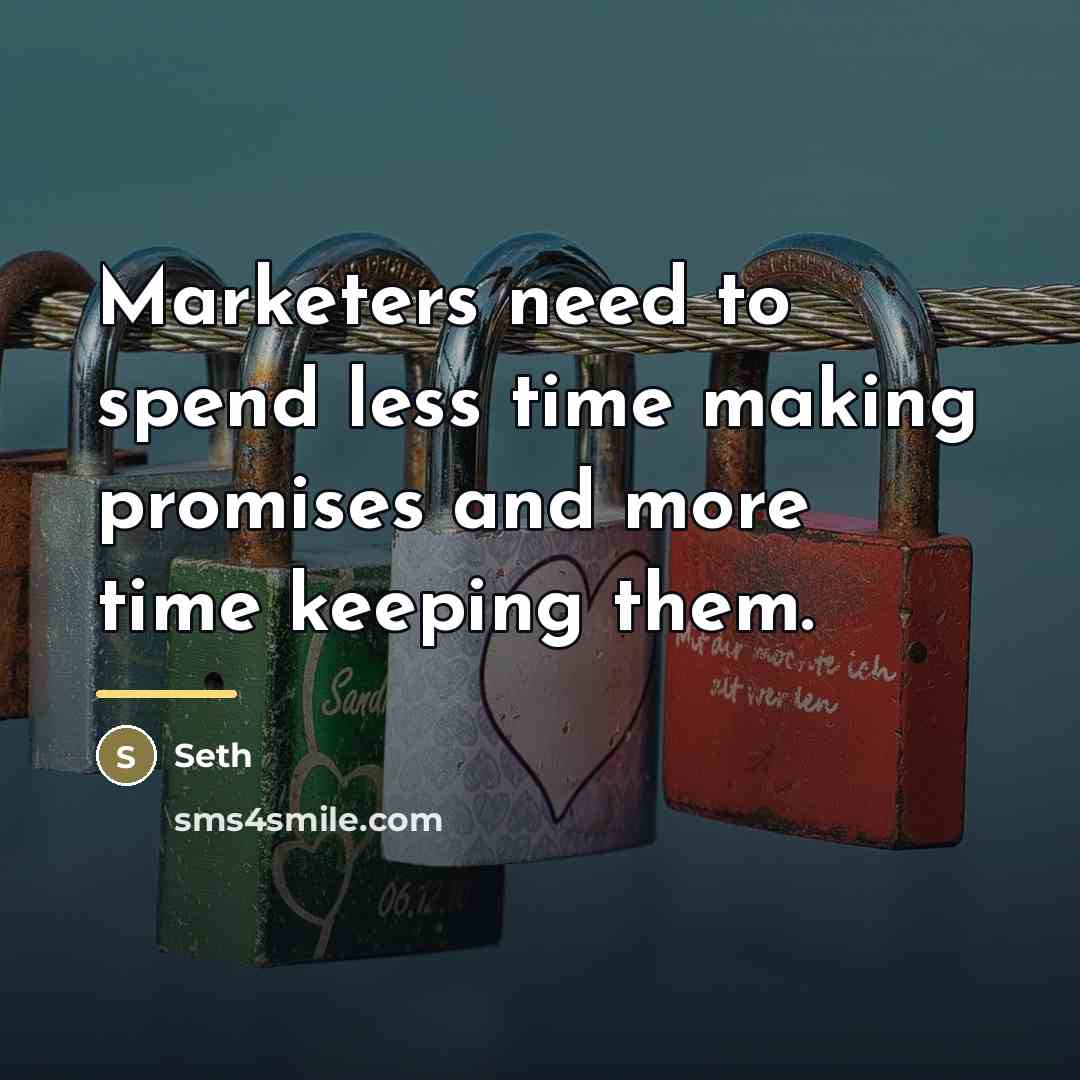“Marketers need to spend less time making promises and more…” quote by Seth