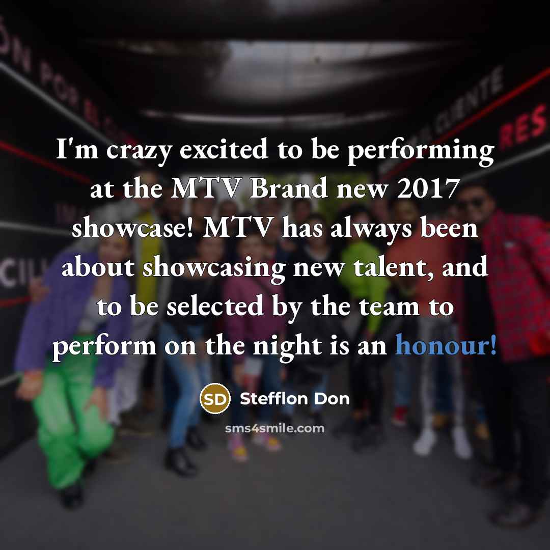 “I'm crazy excited to be performing at the MTV Brand…” quote by Stefflon Don