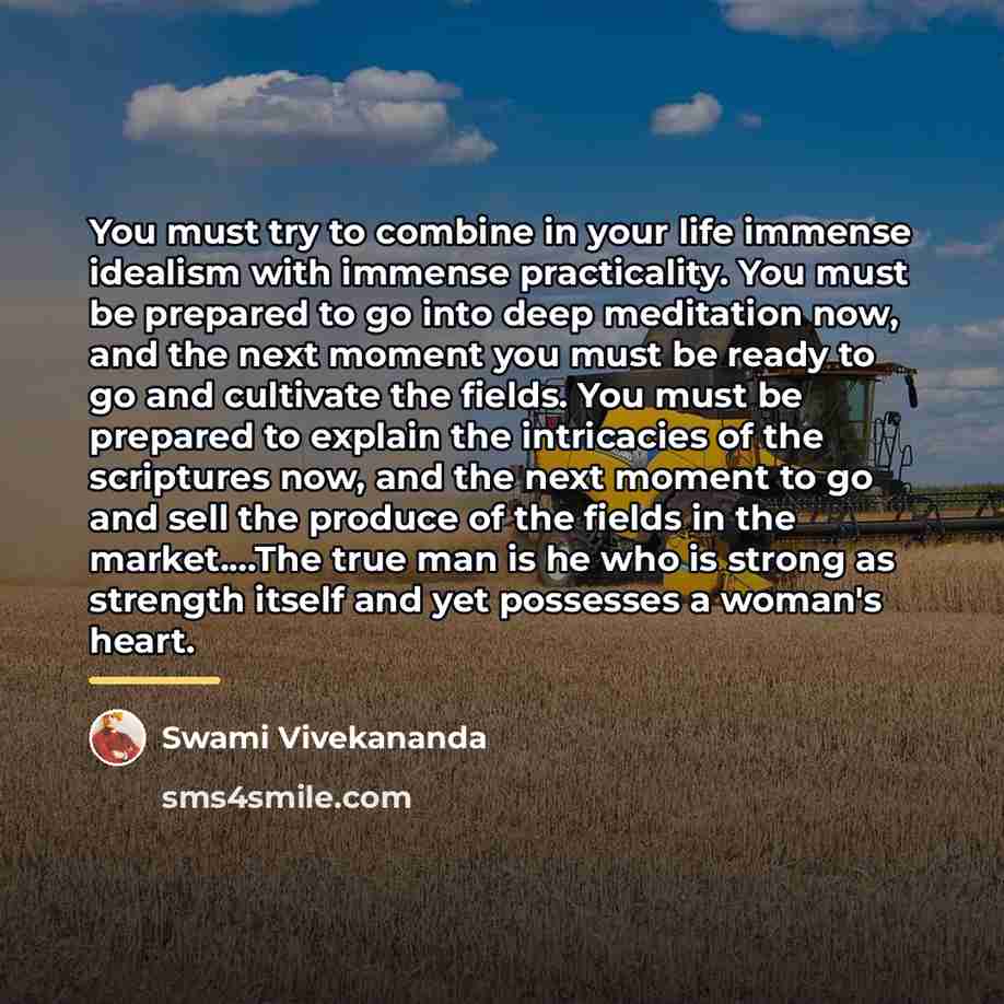 “You must try to combine in your life immense idealism…” quote by Swami Vivekananda