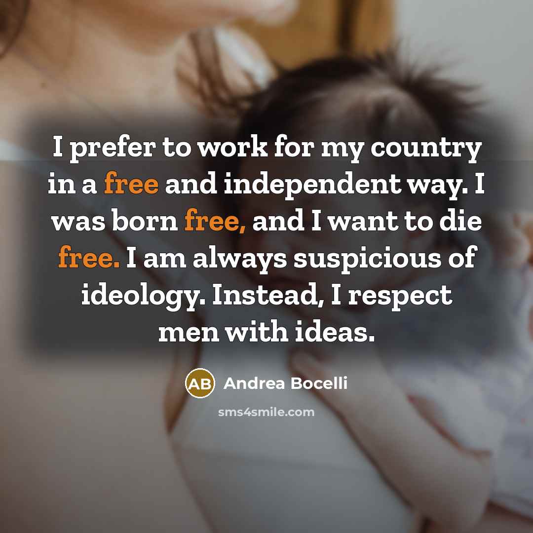 “I prefer to work for my country in a free…” quote by Andrea Bocelli
