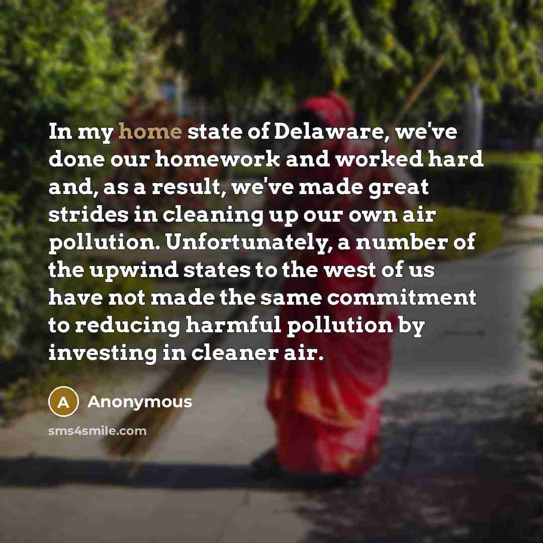 “In my home state of Delaware, we've done our homework…” quote by Anonymous