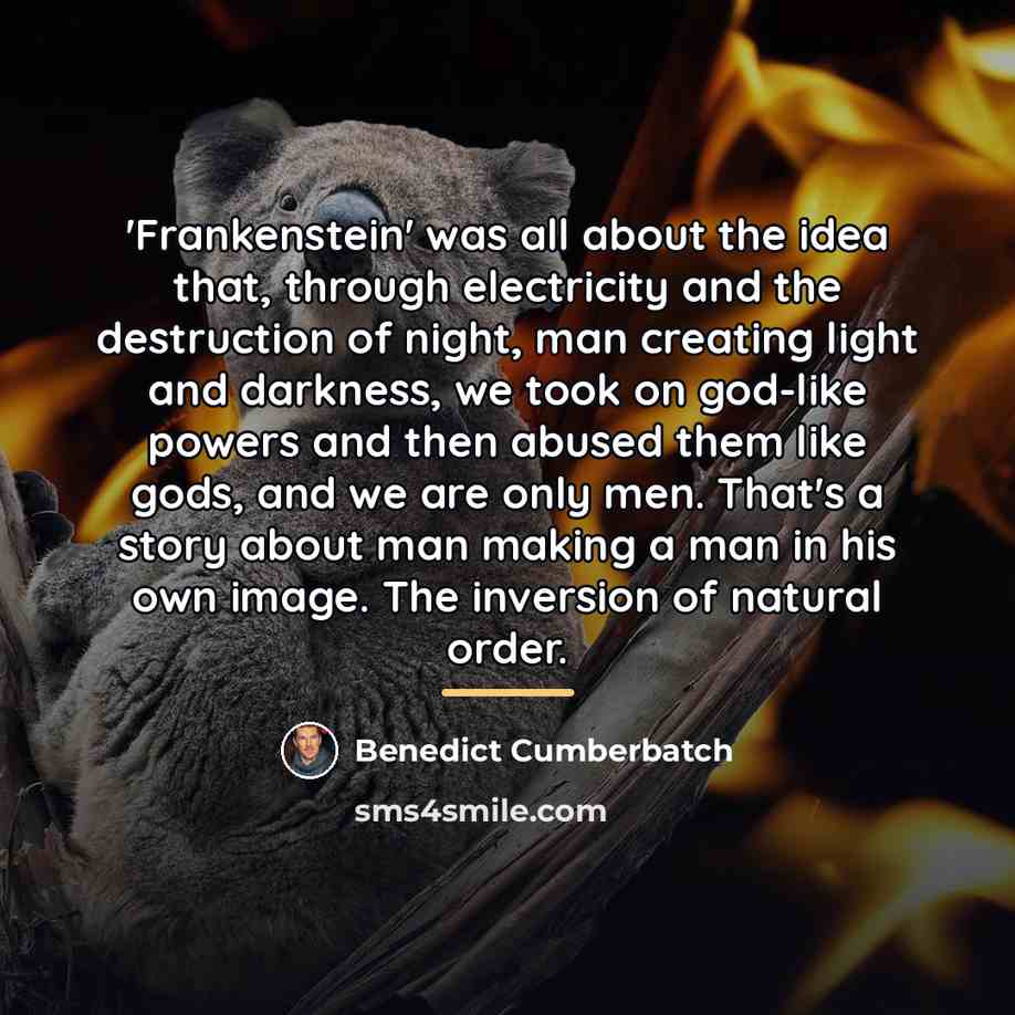 “'Frankenstein' was all about the idea that, through electricity and…” quote by Benedict Cumberbatch