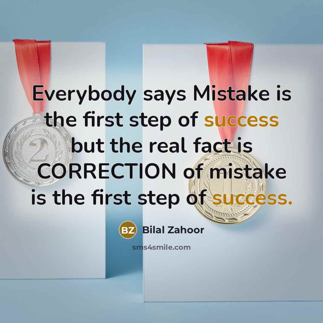 “Everybody says Mistake is the first step of success but…” quote by Bilal Zahoor