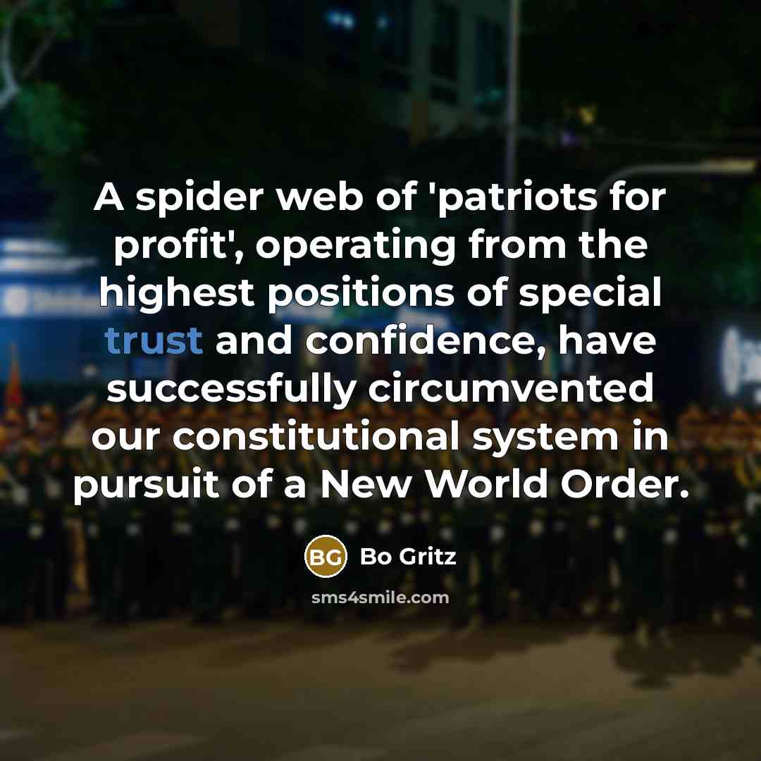 “A spider web of 'patriots for profit', operating from the…” quote by Bo Gritz
