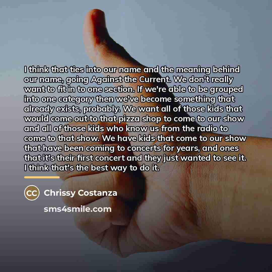 “I think that ties into our name and the meaning…” quote by Chrissy Costanza