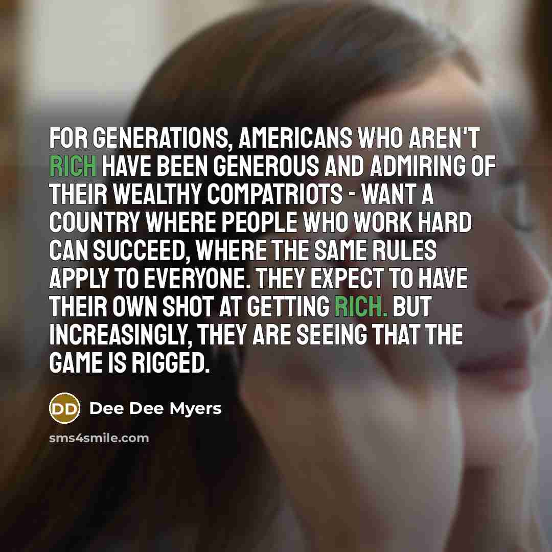 “For generations, Americans who aren't rich have been generous and…” quote by Dee Dee Myers
