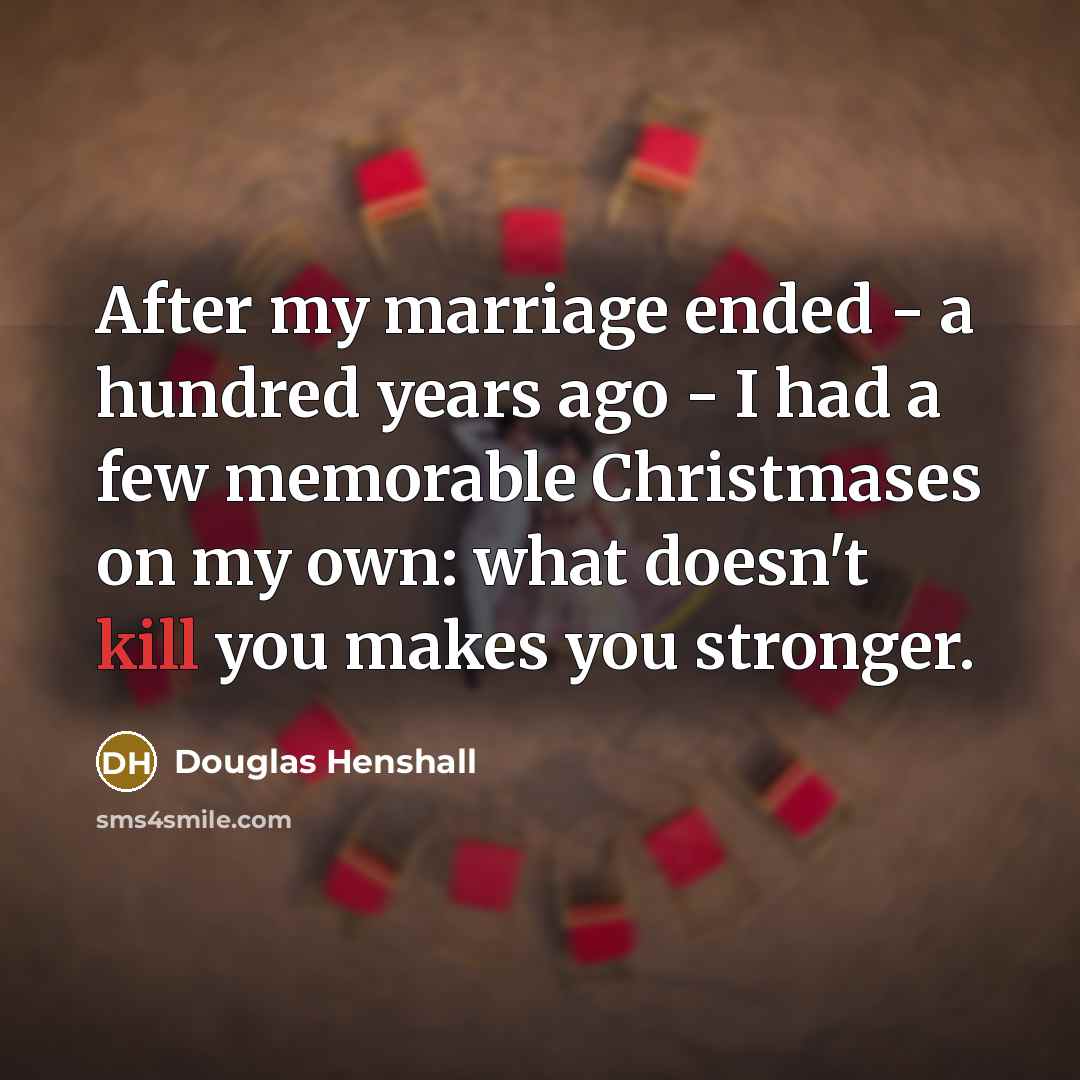 “After my marriage ended - a hundred years ago -…” quote by Douglas Henshall