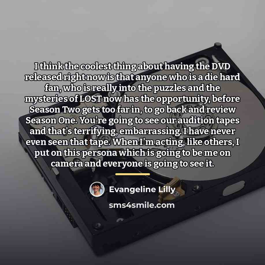 “I think the coolest thing about having the DVD released…” quote by Evangeline Lilly