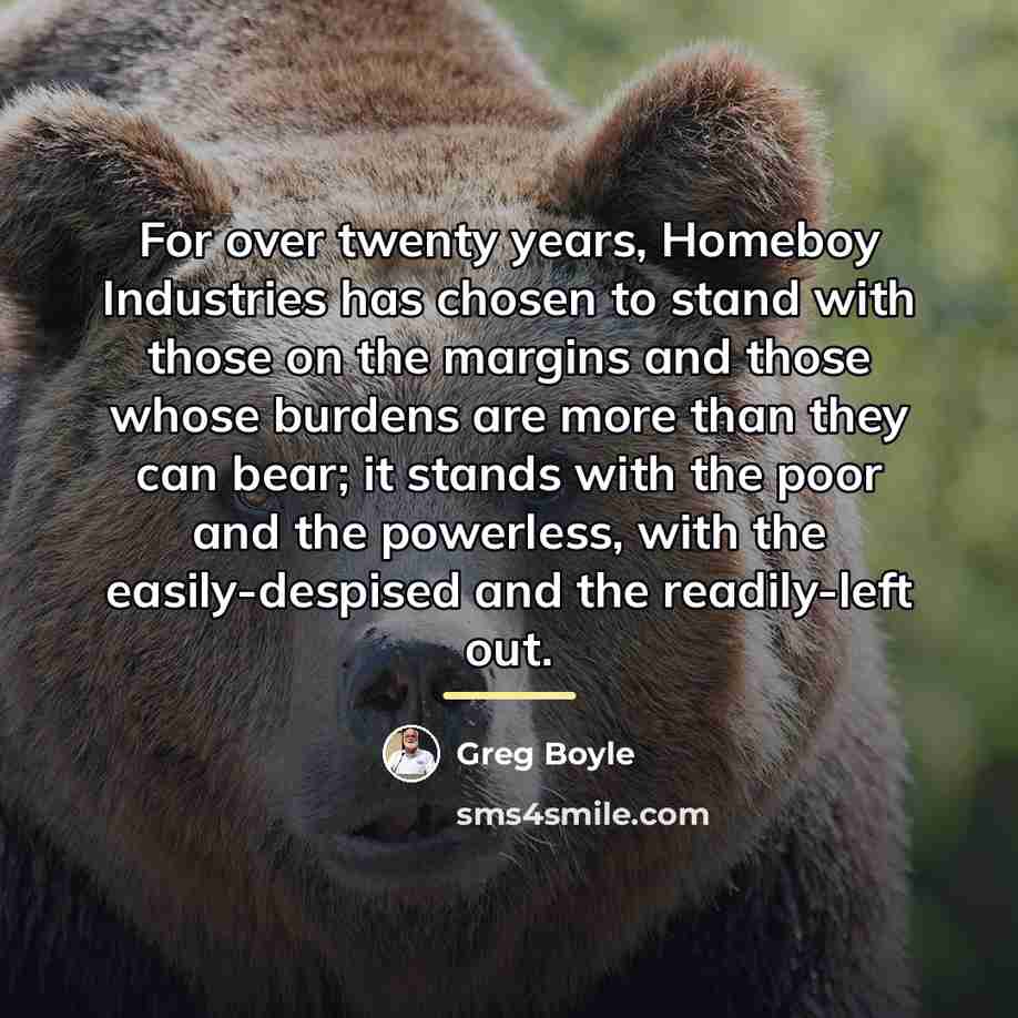“For over twenty years, Homeboy Industries has chosen to stand…” quote by Greg Boyle