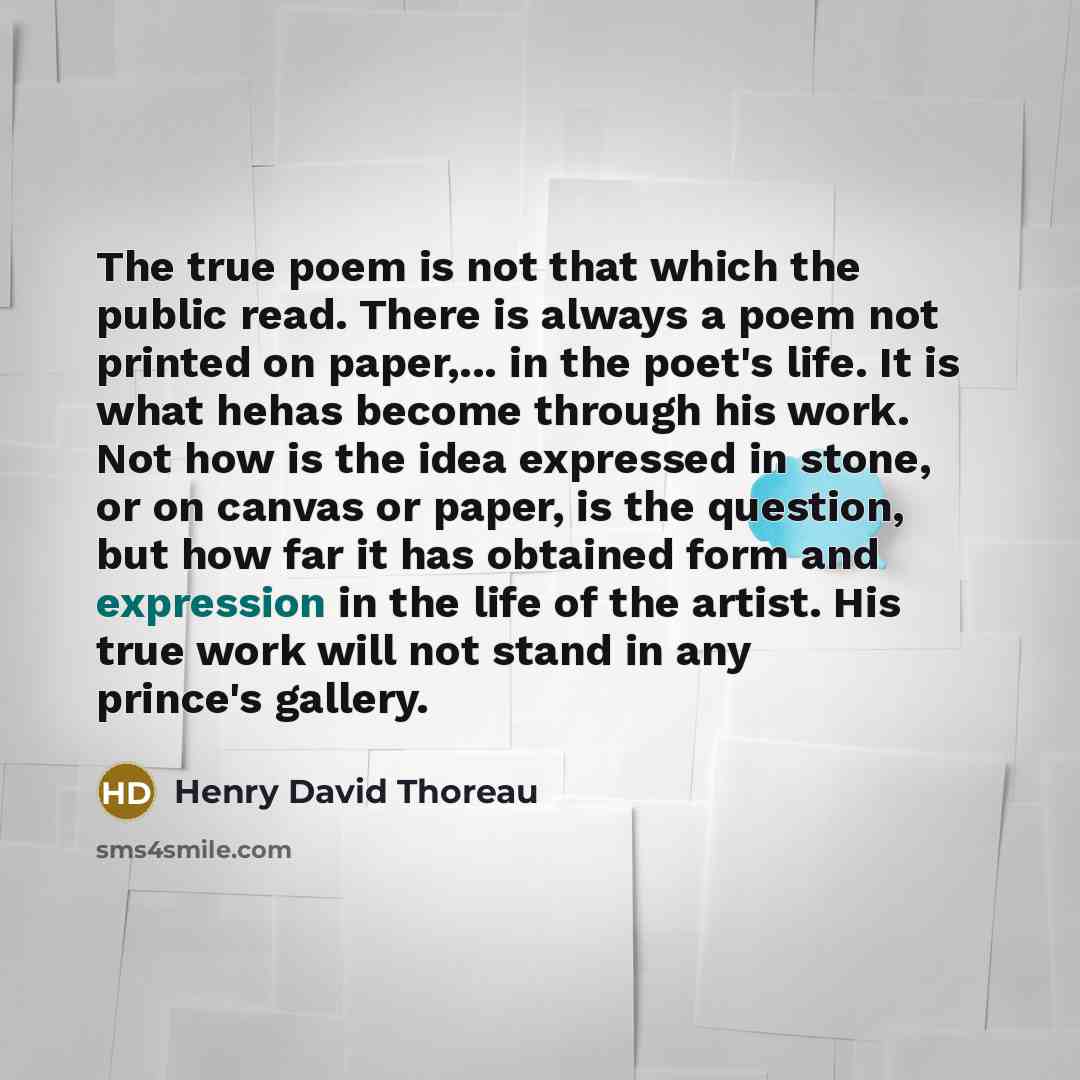 “The true poem is not that which the public read.…” quote by Henry David Thoreau