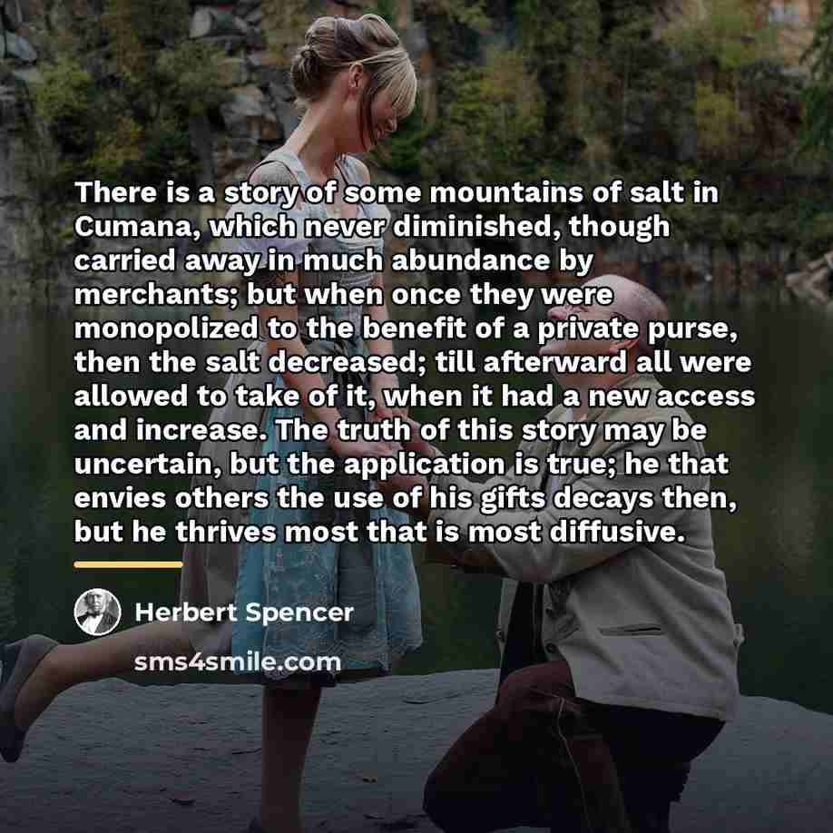 “There is a story of some mountains of salt in…” quote by Herbert Spencer