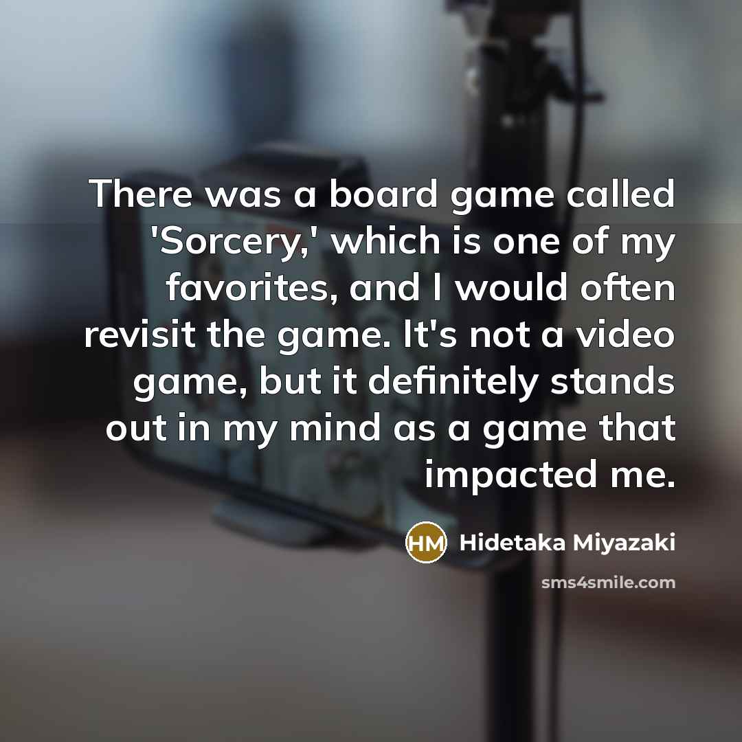 “There was a board game called 'Sorcery,' which is one…” quote by Hidetaka Miyazaki