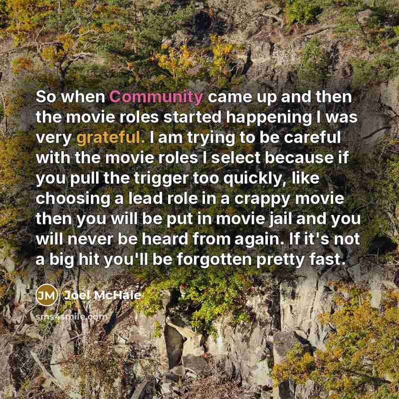 “So when Community came up and then the movie roles…” quote by Joel McHale