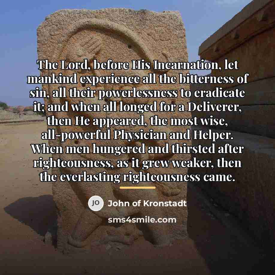 “The Lord, before His Incarnation, let mankind experience all the…” quote by John of Kronstadt