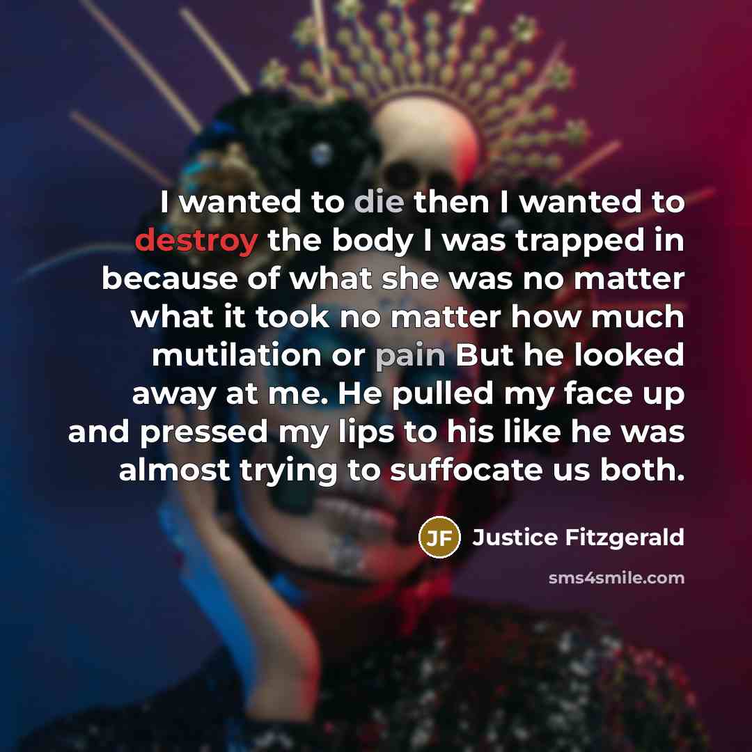 “I wanted to die then I wanted to destroy the…” quote by Justice Fitzgerald