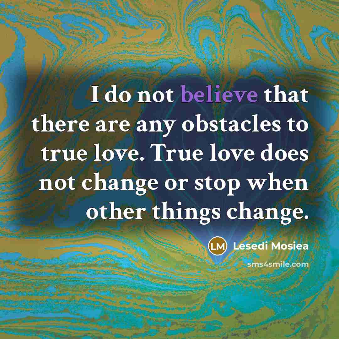 “I do not believe that there are any obstacles to…” quote by Lesedi Mosiea