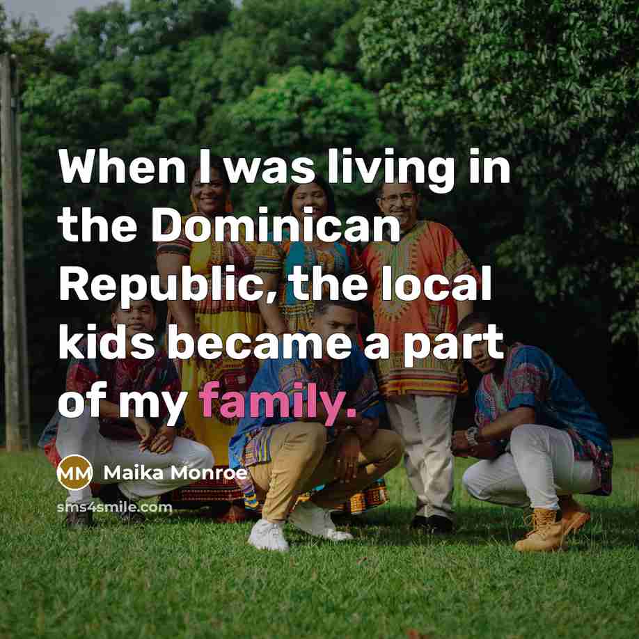 “When I was living in the Dominican Republic, the local…” quote by Maika Monroe