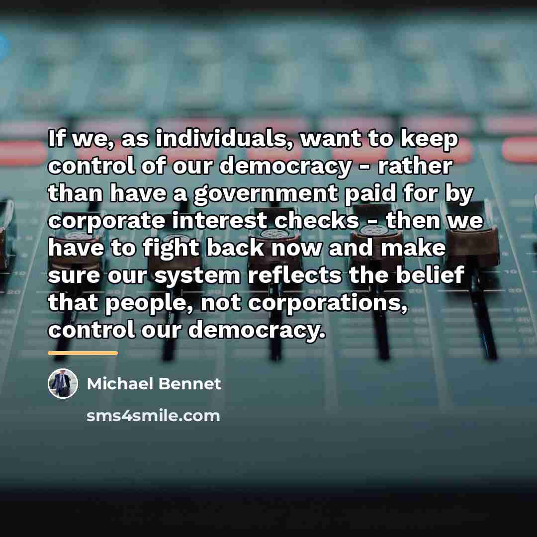 “If we, as individuals, want to keep control of our…” quote by Michael Bennet