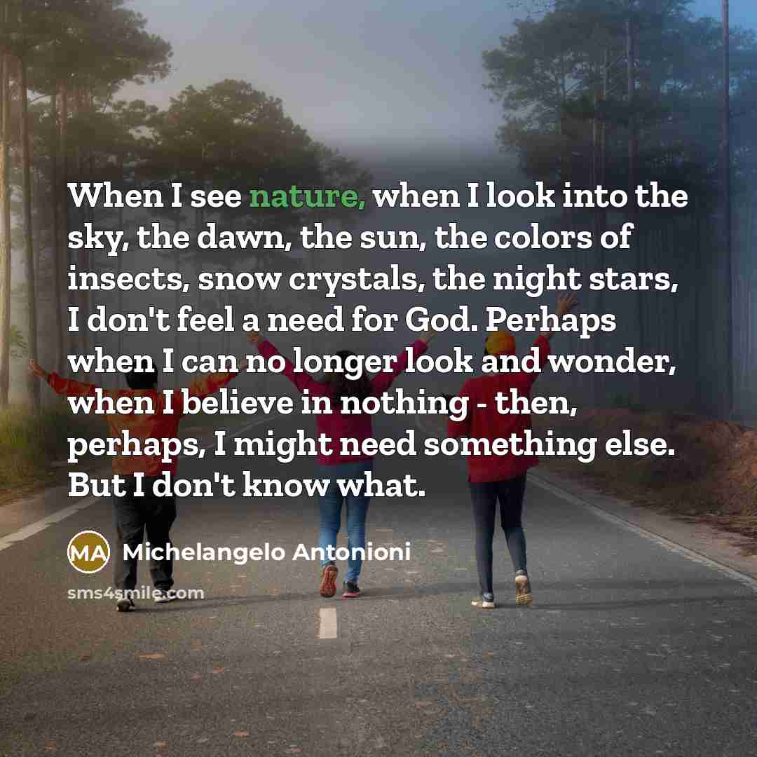 “When I see nature, when I look into the sky,…” quote by Michelangelo Antonioni