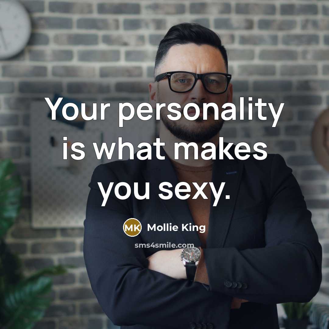 “Your personality is what makes you sexy.…” quote by Mollie King