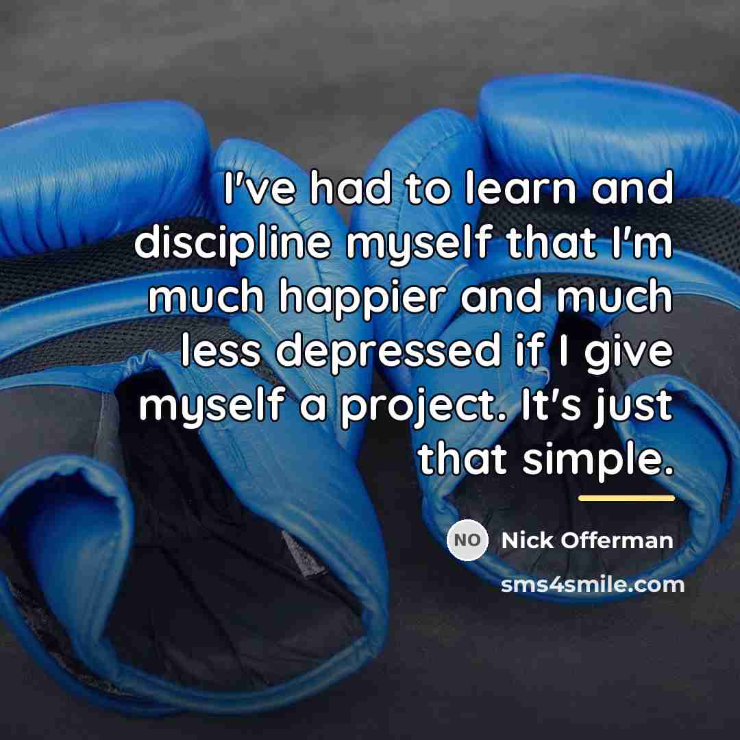 “I've had to learn and discipline myself that I'm much…” quote by Nick Offerman