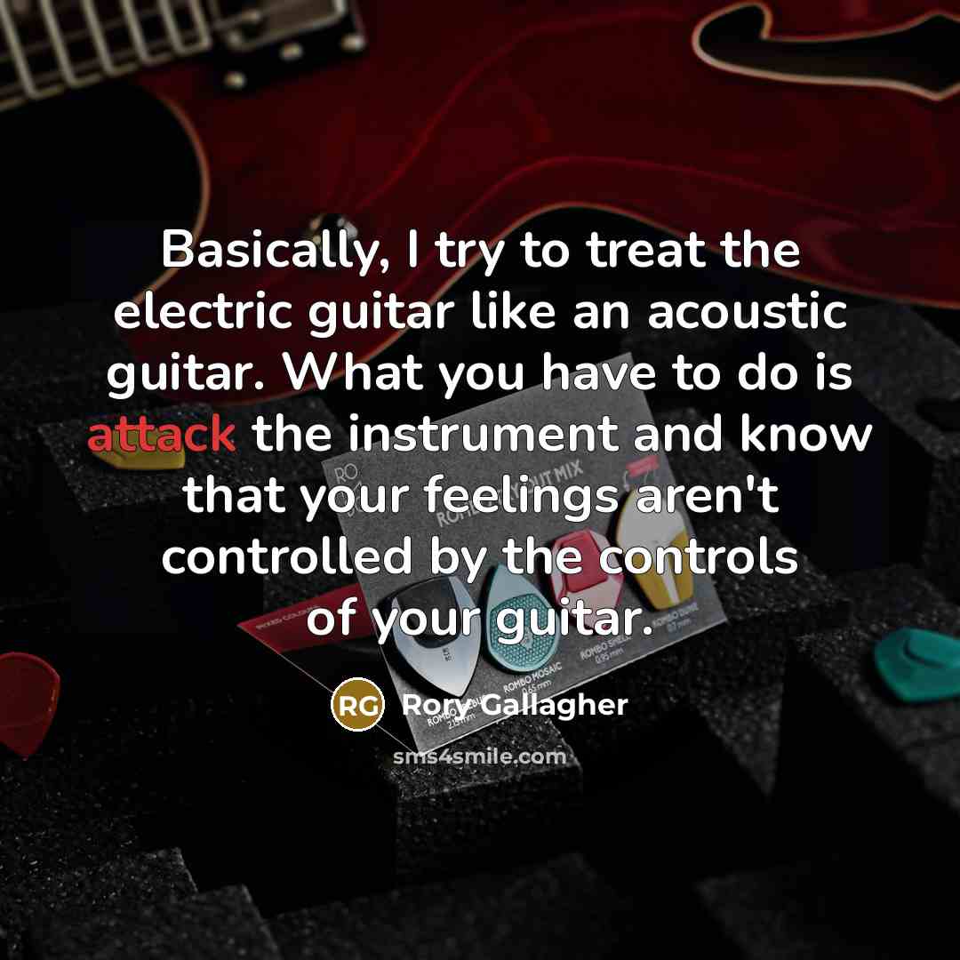 “Basically, I try to treat the electric guitar like an…” quote by Rory Gallagher
