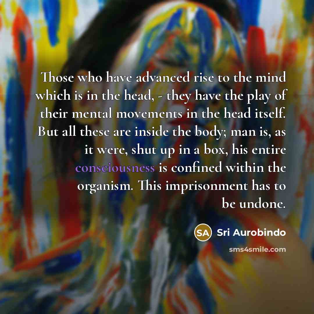 “Those who have advanced rise to the mind which is…” quote by Sri Aurobindo