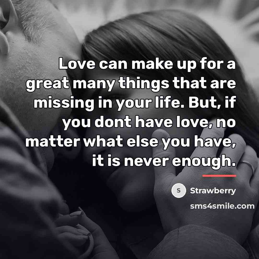 “Love can make up for a great many things that…” quote by Strawberry