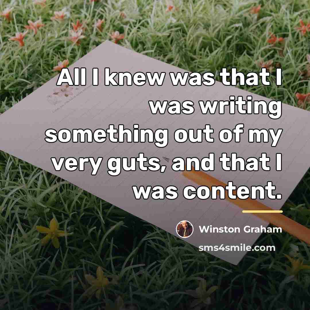 “All I knew was that I was writing something out…” quote by Winston Graham