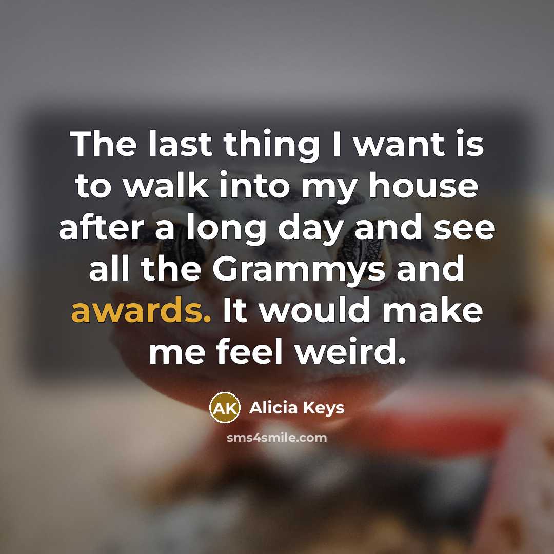 “The last thing I want is to walk into my…” quote by Alicia Keys
