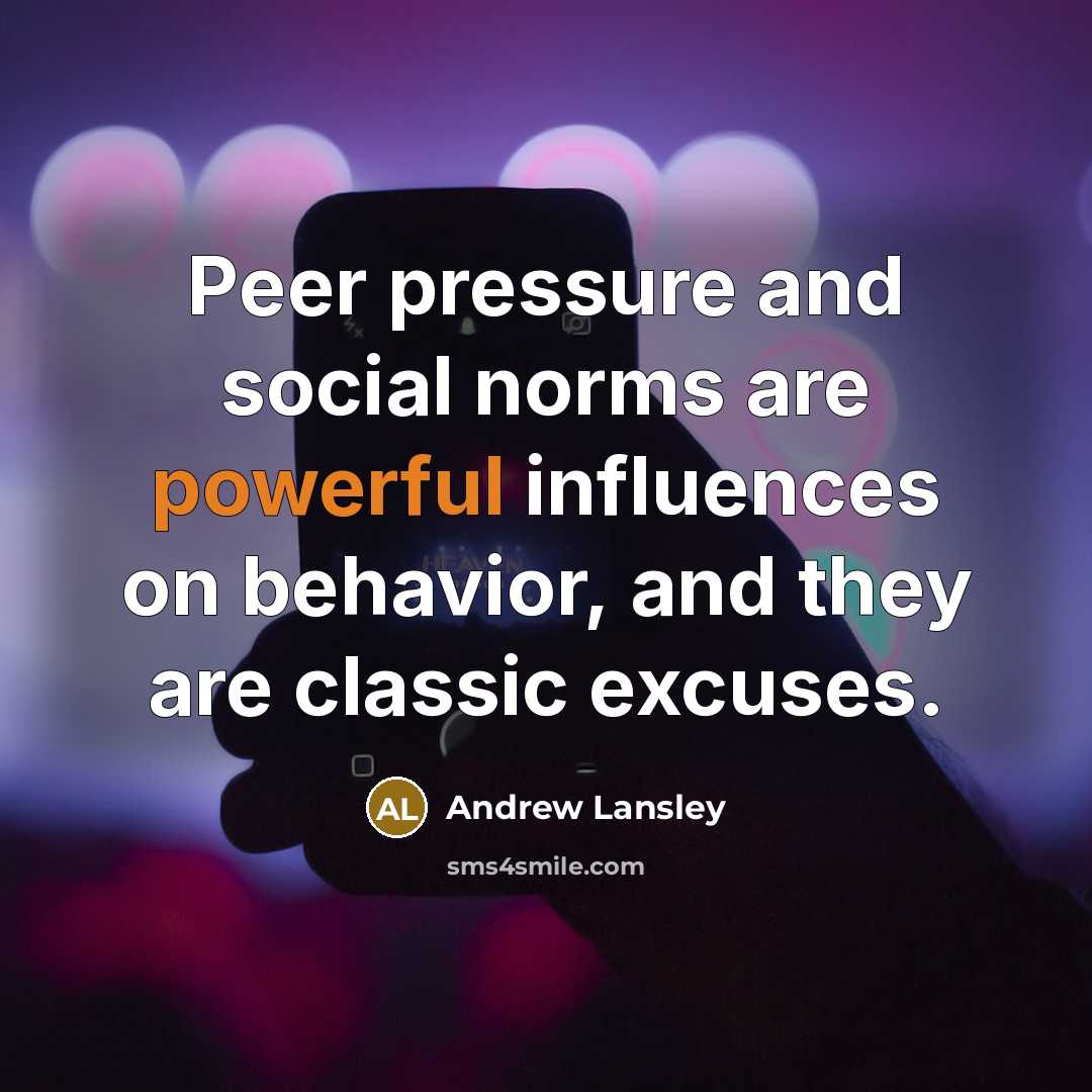 “Peer pressure and social norms are powerful influences on behavior,…” quote by Andrew Lansley