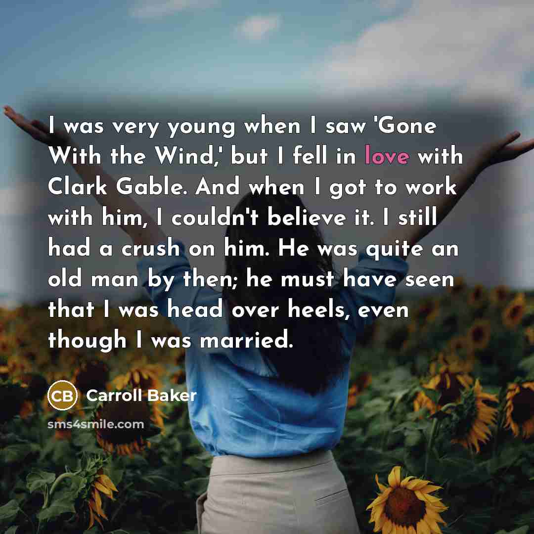“I was very young when I saw 'Gone With the…” quote by Carroll Baker