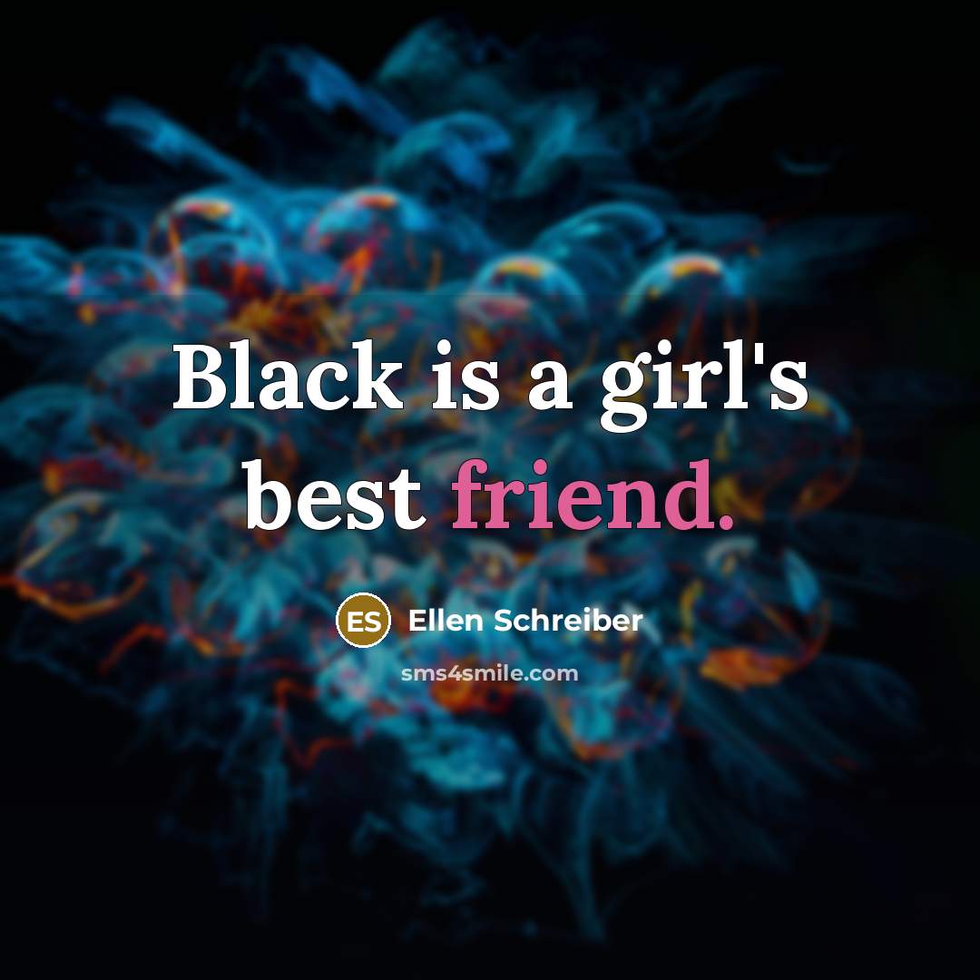 “Black is a girl's best friend.…” quote by Ellen Schreiber