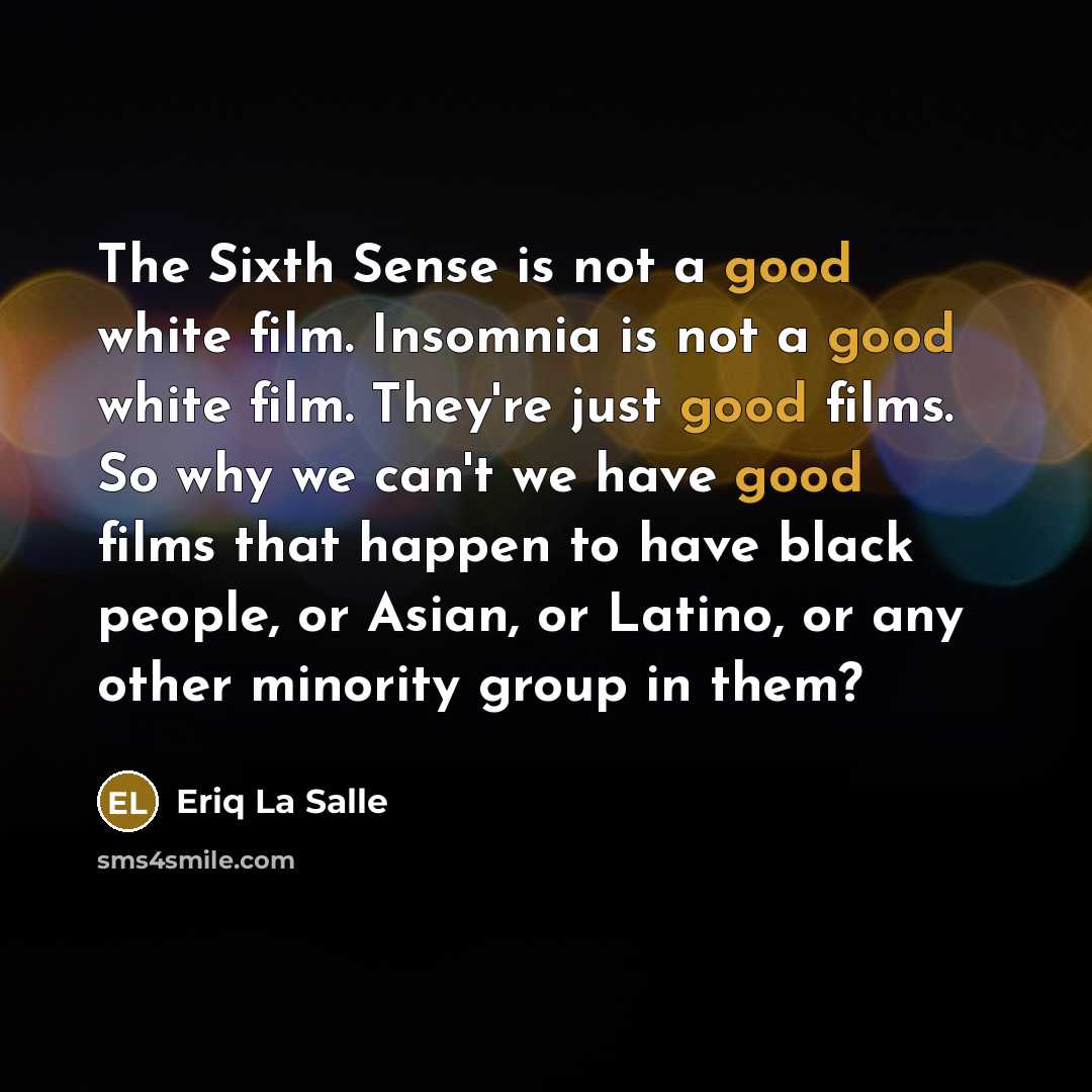 “The Sixth Sense is not a good white film. Insomnia…” quote by Eriq La Salle