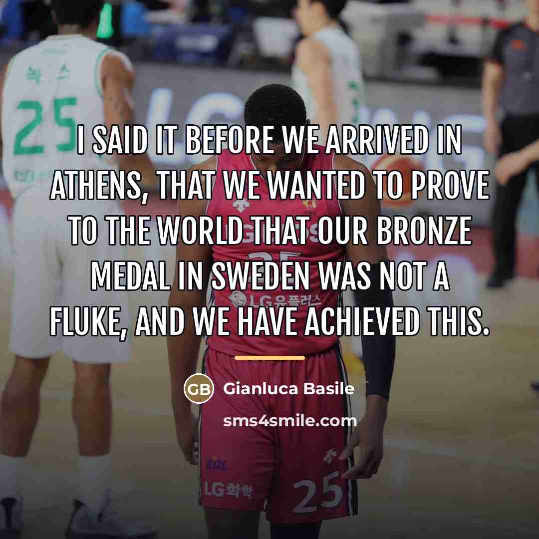 “I said it before we arrived in Athens, that we…” quote by Gianluca Basile